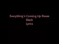 Everything's Coming Up Roses~Black~Lyrics