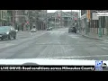 LIVE A check on driving and road conditions in Milwaukee County no wisn