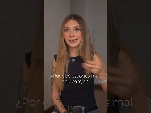 Por qué escoges mal a tu pareja? 😱