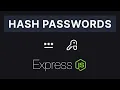 Express JS - Hashing Passwords