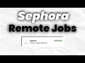 SEPHORA IS HIRING Sephora remote positions no experience needed