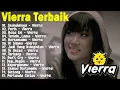 Lagu Vierra Full Album Terbaik Sepanjang Masa - Lagu Pop Paling Menyentuh Hati