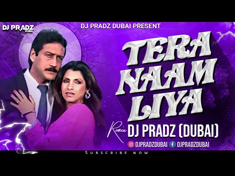 Download MP3 Tera Naam Liya Tujhe Yaad Kiya (Remix) - DJ Pradz Dubai | Ram Lakhan | Jackie Shroff | Dj Remix 2023