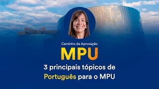3 principais tópicos de Português para o MPU