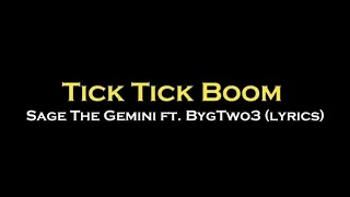 tick tick boom sage the gemini ft bygtwo3 lyrics 