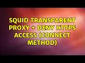 Squid Transparent Proxy Deny HTTPS Access CONNECT method