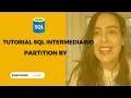 SQL Tutorial Intermediario Como usar PARTITION BY