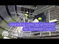 Upgrading 1 000 Social Homes for Somerset Council
