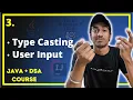 Type Casting Taking User Input in JAVA JAVA DSA COMPLETE COURSE