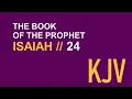 Isaiah 24 KJV Human Reader Judgment on the Whole Earth