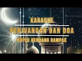 Download Lagu [KARAOKE] PERJUANGAN DAN DOA (Rhoma Irama) - KOPLO KENDANG RAMPAK | NADA PRIA\u0026WANITA | FULL BLEKUUKK