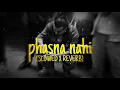 BANDZO3RD X DEEKINGDHRUV - PHASNA NAHI (SLOWED X REVERB) | SLOW X 🎧