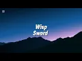 Wisp - Sword (Lyrics)