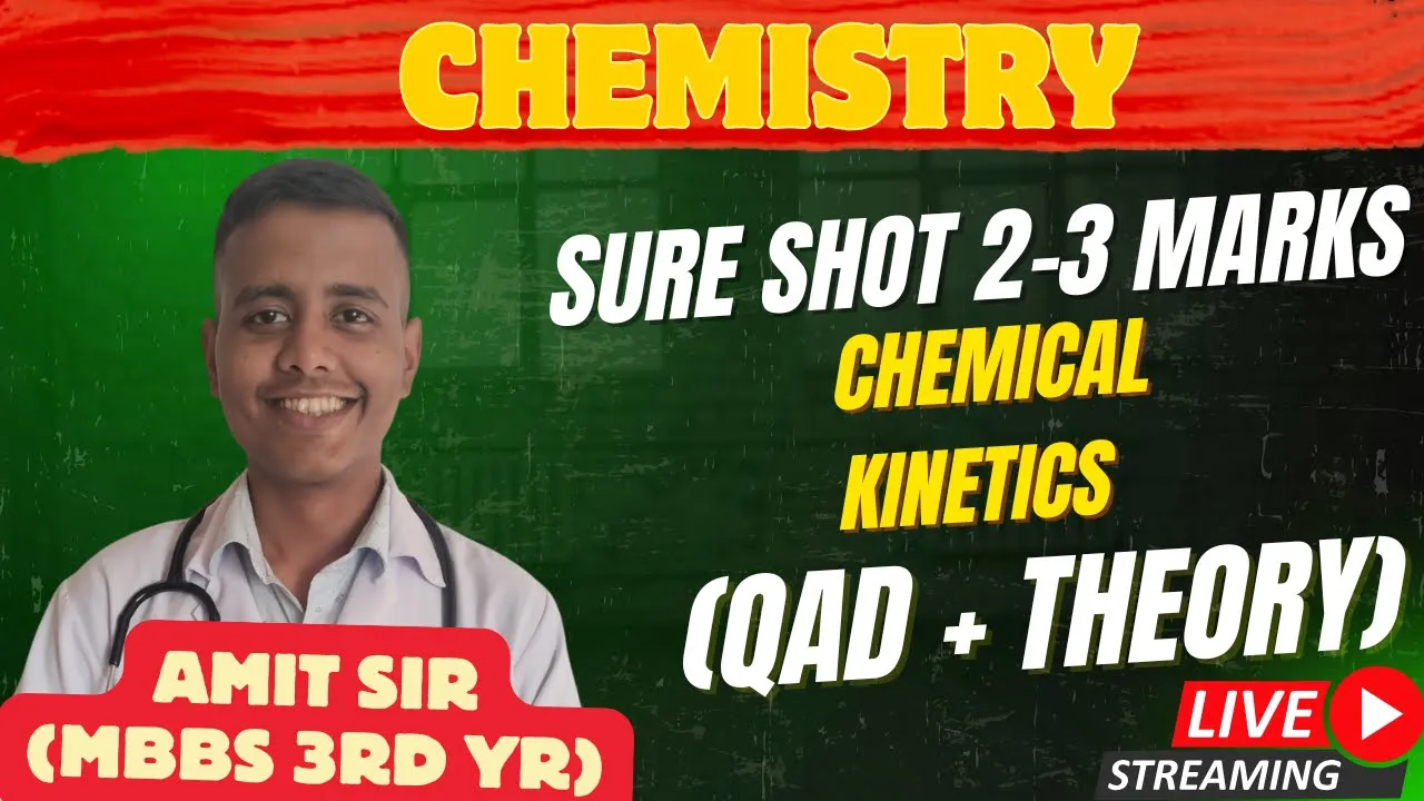 Chemical Kinetics QADs+concepts | CEE 2025 | SMART CEE +NEET| DOCTOR COOL
