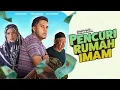 Download Lagu PENCURI RUMAH IMAN / TELEMOVIE 