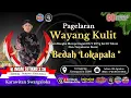Download Lagu LIVE STREAMING 🔴 WAYANG KULIT I KI IMAM SUTIKNO S.Sn I LAKON BEDAH LOKAPALA I 26 AGUSTUS 2025