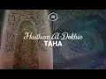 Download Lagu Haitham Al-Dokhin - Surah 20. Taha
