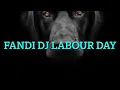 Fandi Dj Labour Day