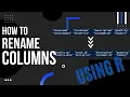 Rename Columns in R