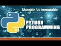 P7 Mutable Vs Immutable data types in python