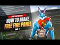 How to Make Panel Free Fire PC Basic to Advance Series TUTORIAL 01