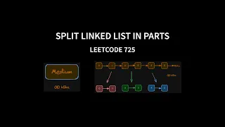 Split Linked List in Parts - Leetcode 725