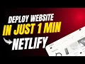 Deploy Website in Just 60 Seconds Using Netlify 2026 - Step-By-Step HTML CSS JS