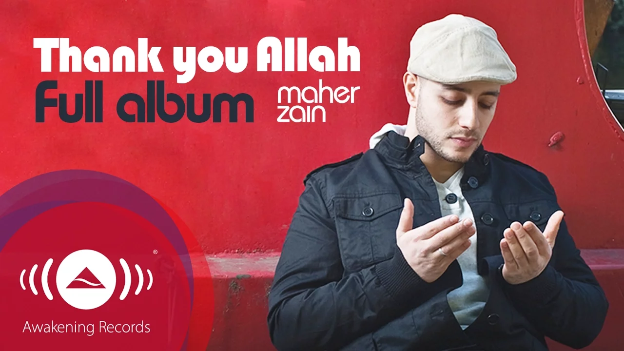 Maher Zain - Thank You Allah Music Album (Full Audio Tracks) Maher Zain - Thank You Allah Music Album (Full Audio Tracks)