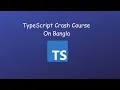 TypeScript Crash Course Learn TypeScript from Zero TypeScript Bangla Bangla Tutorial