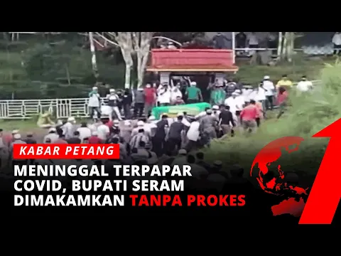 Penjelasan Terkait Jenazah Bupati Seram Dimakamkan Oleh Keluarga Tanpa Prokes Covid-19