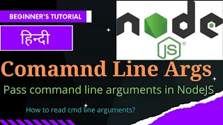 NodeJS Tutorials How to read command line arguments Read command line arguments Cmd line Args