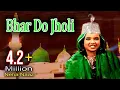 Download Lagu भर दो झोली__Bhar Do Jholi__Jholi Bharo Hamari | Neha Naaz