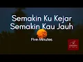Download Lagu Semakin Ku Kejar Semakin Kau Jauh - Five Minutes (Lirik) | Cover by SIHO LIVE ACOUSTIC