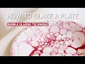 How To Glaze A Ceramic Plate Bubble Glazing Technique