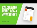 Calculator Using CSS and JavaScript Web Design HTML How To