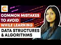 Common Mistakes to Avoid While Learning Data Structures And Algorithms DSA Mistakes Coding Ninjas