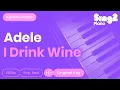 Download Lagu Adele - I Drink Wine (Piano Karaoke)