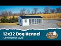 12x32 Commercial Dog Kennel From The Dog Kennel Collection