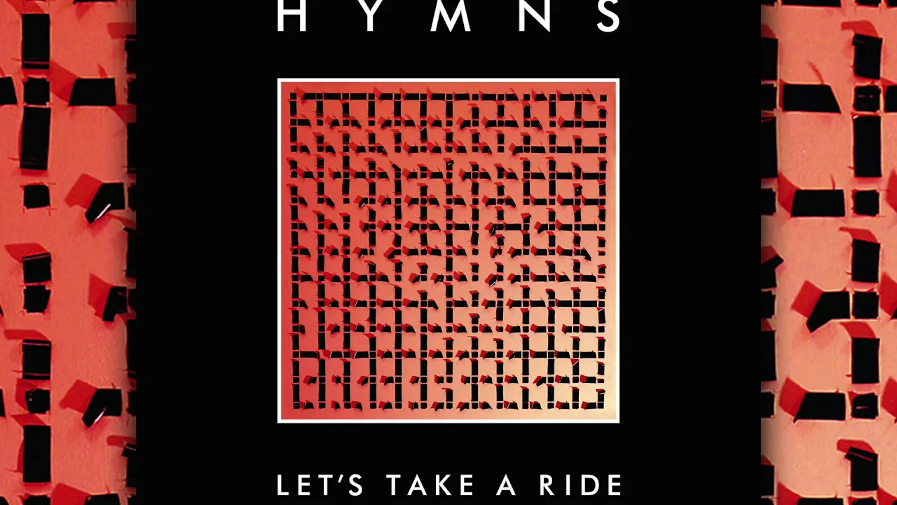 HYMNS – Let's Take a Ride HYMNS – Let's Take a Ride