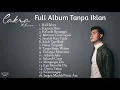 Download Lagu Kumpulan Lagu Cakra Khan Tanpa Iklan | Kekasih Bayangan | Harus Terpisah | Opera Tuhan