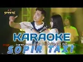 Download Lagu SOPIR TAXI DAN GADIS DESA (KARAOKE) - Irwan FT Laila Ayu