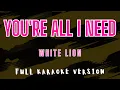 Download Lagu You're All I Need - White Lion (Full HD Karaoke) @karaokemissinglyrics