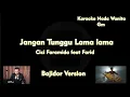 JANGAN TUNGGU LAMA LAMA - CICI FARAMIDA FEAT FARID KARAOKE