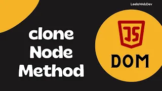 34 cloneNode method to copy the HTML element and add it to the DOM - DOM