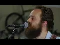 Iron & Wine - Upward Over The Mountain (Live on KEXP)