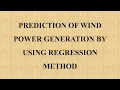 Prediction of Wind Power Generation by using Regression Method