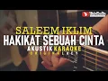 Download Lagu hakikat sebuah cinta - saleem iklim (akustik karaoke)