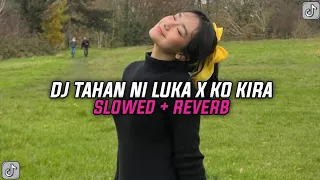 dj tahan ni luka x ko kira sa ni kuat slowed reverb zaini fvnky 