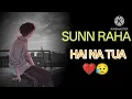 Download Lagu Sun Raha Hai Na tu ro Raha Hun Main Aashiqui 2 😥😭#song #subscribe #subscribe 