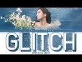 Download Lagu KWON EUN BI (권은비) – Glitch Lyrics (Color Coded Han/Rom/Eng)